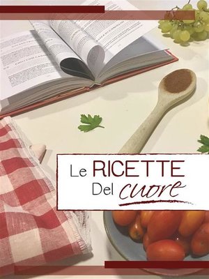 cover image of Le Ricette del Cuore